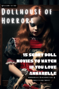 Dollhouse of Horrors: 12 More Scary Doll Movies to Watch if You Love