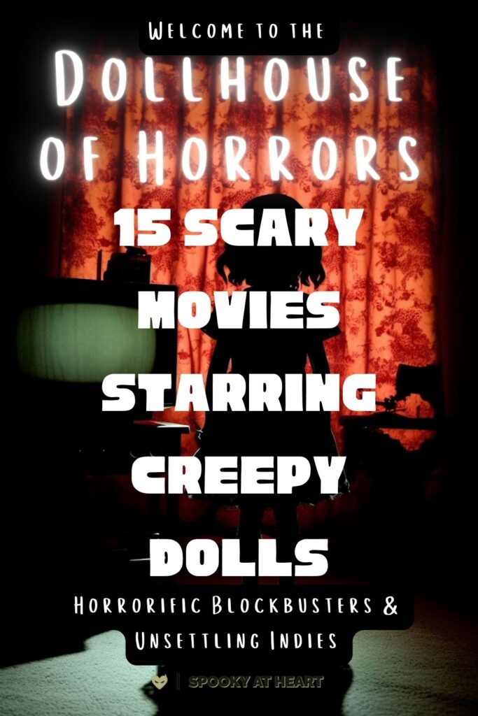 Scary-looking doll holding a smaller mangled doll, text over image reads: Welcome to the dollhouse of horrors - 15 scary movies starring creepy dolls - Horrorific blockbusters & unsettling indies." The image is meant to be used as a Pinterest pin as well as page decoration.