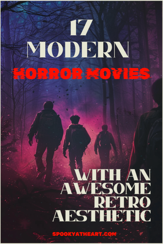 pinnable Pinterst pin image to save 17 modern horror movies with a retro twist on Pinterest